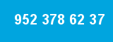 952 378 62 37 952 378 62 37